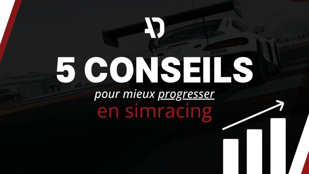 5 conseils progression simracing AD Simracing